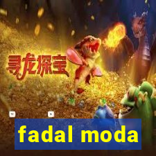 fadal moda